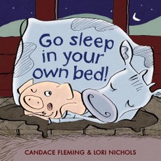 Fleming, C: Go Sleep in Your Own Bed