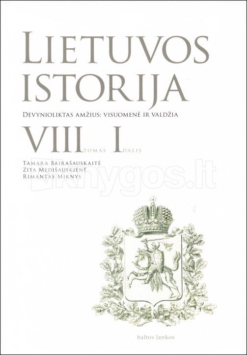 Lietuvos istorija, VIII tomas, 1 dalis, Devynioliktas amžius
