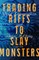 Trading Riffs to Slay Monsters