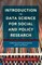 Introduction to Data Science for Social and Policy Research