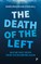 The Death of the Left
