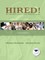 Hired! the Job Hunting and Career Planning Guide