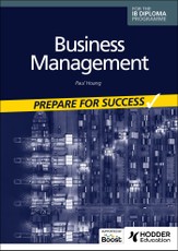 Business management for the IB Diploma: Prepare for Success
