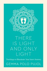 There is Light and Only Light