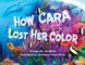 How Cara Lost Her Color