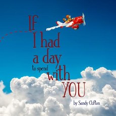 If I Had a Day to Spend with You
