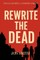 Rewrite the Dead