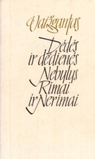 Dėdės ir dėdienės. Nebylys. Rimai ir Nerimai