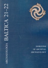 Archaeologia BALTICA 21-22. Horizons of Archival Archaeology