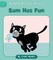 Sam Has Fun