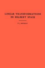 An Introduction to Linear Transformations in Hilbert Space