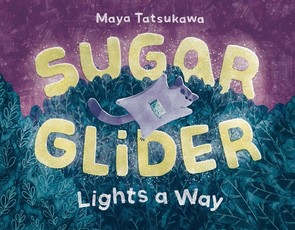 Sugar Glider Lights a Way
