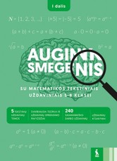Matematikos tekstiniai uždaviniai 5–8 klasei, serija Augink smegenis, 1 dalis Matematikos tekstiniai uždaviniai 5–8 klasei, serija Augink smegenis, 1 dalis