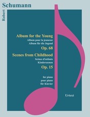 Schumann - Album Fuer Die Jugend, Kinderszenen