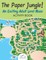 The Paper Jungle! an Exciting Adult Level Maze Activity Book