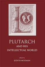 Plutarch and His Intellectual World