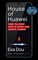 House of Huawei
