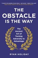 The Obstacle is the Way