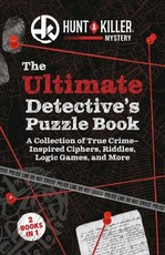 Hunt a Killer: The Ultimate Detective's Puzzle Book
