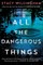 All the Dangerous Things