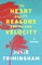 The Heart Has Its Reasons and Its Own Velocity