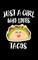Just A Girl Who Loves Tacos