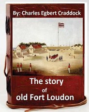 The story of old Fort Loudon. By