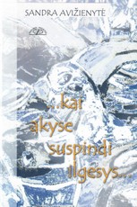...kai akyse suspindi ilgesys...