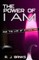 The Power of I AM and the Law of Attraction