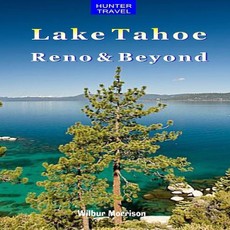 Lake Tahoe, Reno & Beyond