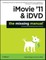 iMovie '11 & IDVD: The Missing Manual