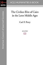 The Civilian Elite of Cairo in the Later Middle Ages