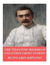 The Phantom 'Rickshaw and Other Ghost Stories