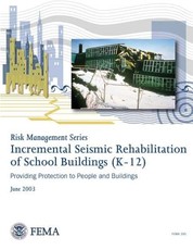 Incremental Seismic Rehabilitation of School Buildings (K-12) (FEMA 395 / December 2002)