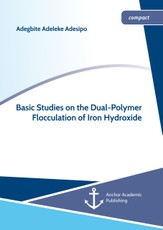 Basic Studies on the Dual-Polymer Flocculation of Iron Hydroxide