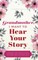 Grandmother, I Want to Hear Your Story
