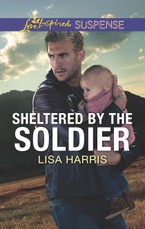 Harris, L: Sheltered by the Soldier