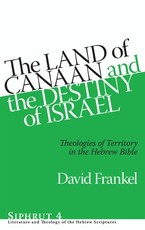 The Land of Canaan and the Destiny of Israel