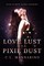 Love, Lust, and Pixie Dust