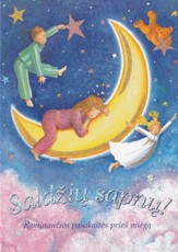 Saldžių sapnų. Raminančios pasakaitės prieš miegą