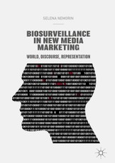 Biosurveillance in New Media Marketing