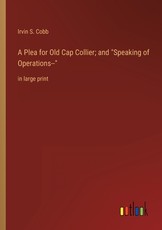 A Plea for Old Cap Collier; and Speaking of Operations--