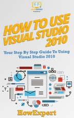 How To Use Visual Studio 2010