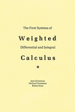 The First Systems Of Weighted Differential And Integral Calculus