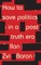 How to save politics in a post-truth era