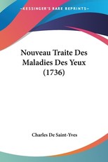 Nouveau Traite Des Maladies Des Yeux (1736)