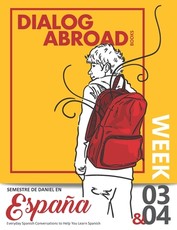 Everyday Spanish Conversations to Help You Learn Spanish - Week 3/Week 4