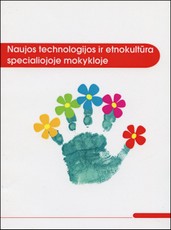 Naujos technologijos ir etnokultūra specialiojoje mokykloje