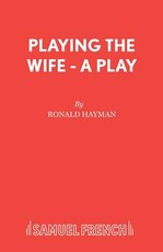 Playing the Wife - A Play