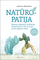 Natūropatija: maistas, judėjimas, meditacija, akupunktūra ir kiti iš naujo atrasti gydymo būdai